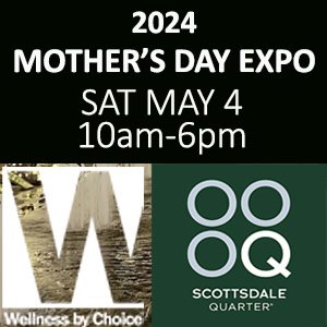 Mother's Day Expo Scottsdale 2024
